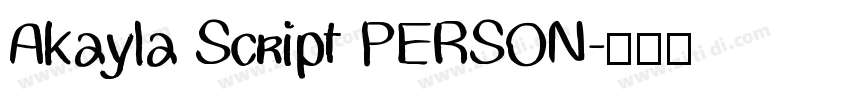 Akayla Script PERSON字体转换